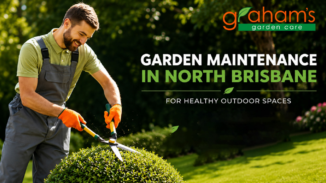 Garden-Maintenance-in-North-Brisbane-for-Healthy-Outdoor-Spaces